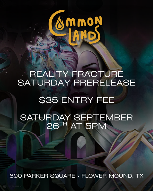 Reality Fracture Saturday Prerelease — September 26th, 5 PM