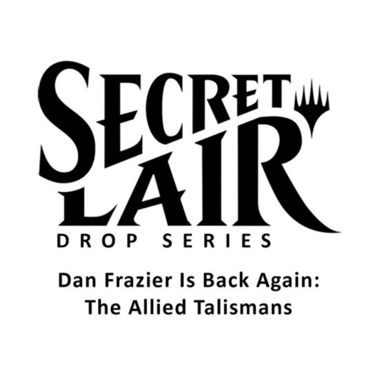 Secret Lair Drop: Dan Frazier Is Back Again: The Allied Talismans - Non-Foil Edition