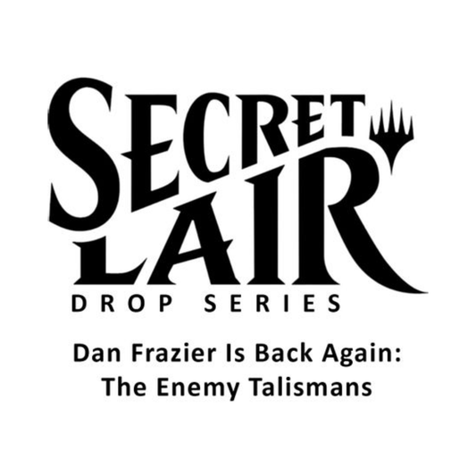 Secret Lair Drop: Dan Frazier Is Back Again: The Enemy Talismans - Non-Foil Edition
