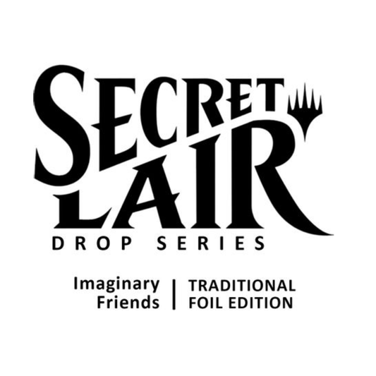 Secret Lair Drop: Imaginary Friends - Traditional Foil Edition